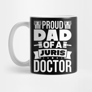 Dad Of A Juris Doctor Lawyer Law School Graduate Mug